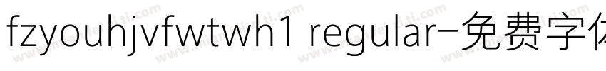fzyouhjvfwtwh1 regular字体转换